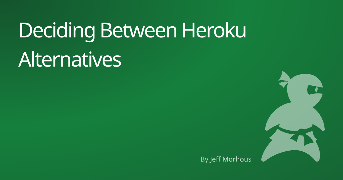 Thumbnail image for the ‘deciding between heroku alternatives’ post